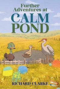 Cover image for Further Adventures at Calm Pond