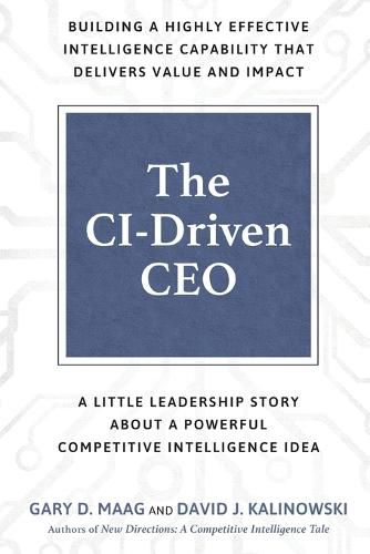 Cover image for The CI-Driven CEO: A Little Leadership Story About A Powerful Competitive Intelligence Idea