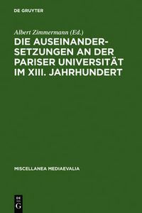 Cover image for Die Auseinandersetzungen an der Pariser Universitat im XIII. Jahrhundert