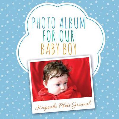 Cover image for Photo Album for Our Baby Boy: Keepsake Photo Journal