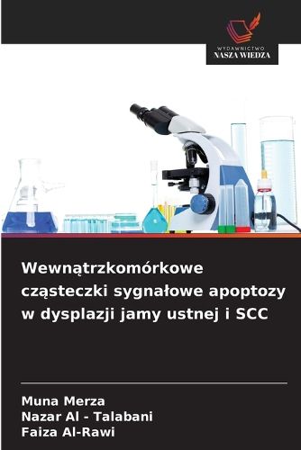 Cover image for Wewnątrzkomorkowe cząsteczki sygnalowe apoptozy w dysplazji jamy ustnej i SCC
