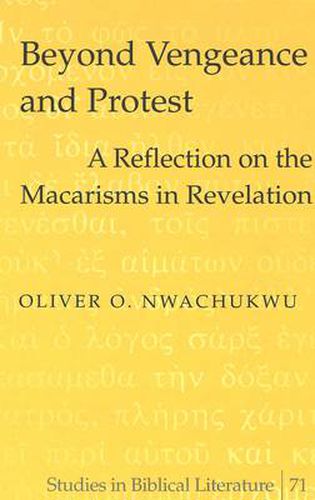 Cover image for Beyond Vengeance and Protest: A Reflection on the Macarisms in Revelation