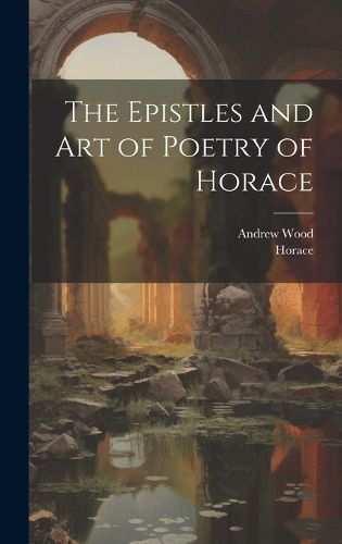 Cover image for The Epistles and Art of Poetry of Horace