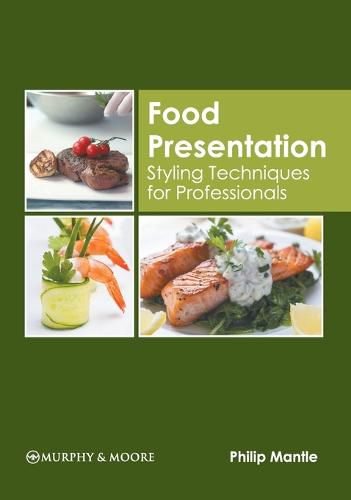 Cover image for Food Presentation: Styling Techniques for Professionals