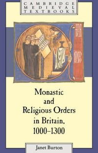 Cover image for Monastic and Religious Orders in Britain, 1000-1300