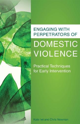 Cover image for Engaging with Perpetrators of Domestic Violence: Practical Techniques for Early Intervention