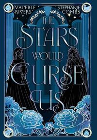 Cover image for The Stars Would Curse Us