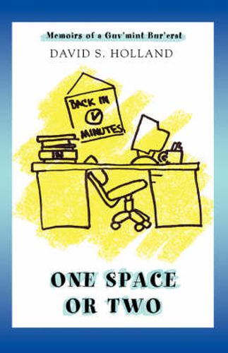 Cover image for One Space Or Two: Memoirs of a Guv'mint Bur'crat