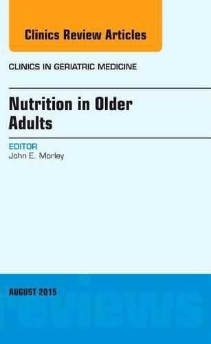 Cover image for Nutrition in Older Adults, An Issue of Clinics in Geriatric Medicine