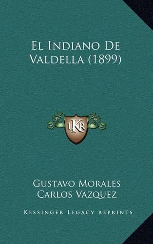 Cover image for El Indiano de Valdella (1899)