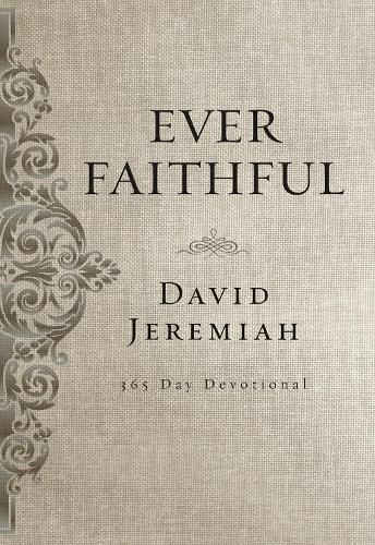 Ever Faithful: A 365-Day Devotional