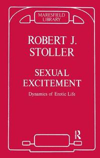 Cover image for Sexual Excitement: Dynamics of Erotic Life
