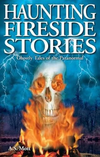 Cover image for Haunting Fireside Stories: Ghostly Tales of the Paranormal