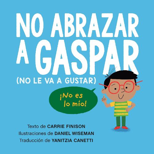 Cover image for No abrazar a Gaspar (No le va a gustar) / Don't Hug Doug (He Doesn't Like It) Spanish Edition