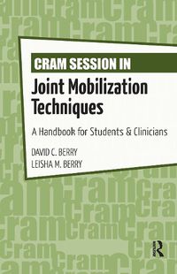 Cover image for Cram Session in Joint Mobilization Techniques: A Handbook for Students & Clinicians