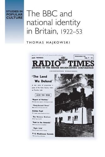 Cover image for The BBC and National Identity in Britain, 1922-53