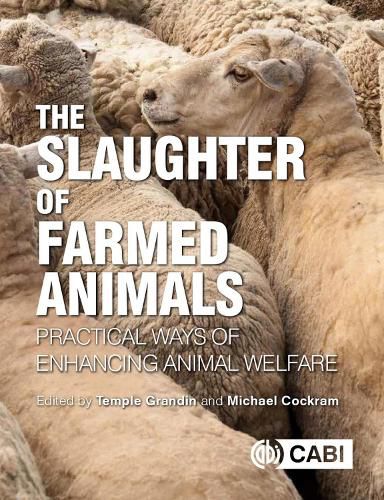 Cover image for The Slaughter of Farmed Animals: Practical ways of enhancing animal welfare