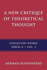 Cover image for A New Critique of Theoretical Thought, Vol. 3