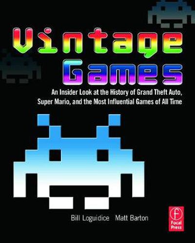 Cover image for Vintage Games: An Insider Look at the History of Grand Theft Auto, Super Mario, and the Most Influential Games of All Time