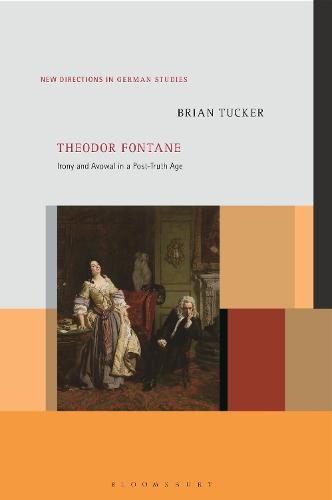 Theodor Fontane: Irony and Avowal in a Post-Truth Age