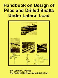 Cover image for Handbook on Design of Piles and Drilled Shafts Under Lateral Load