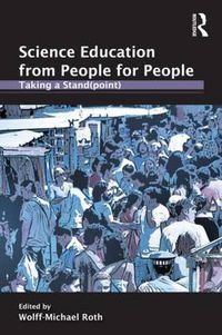 Cover image for Science Education from People for People: Taking a Stand(point)