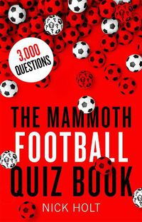Cover image for The Mammoth Football Quiz Book