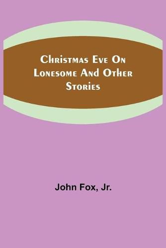 Cover image for Christmas Eve on Lonesome and Other Stories