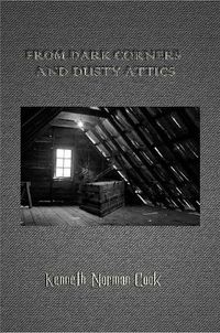 Cover image for From Dark Corners and Dusty Attics