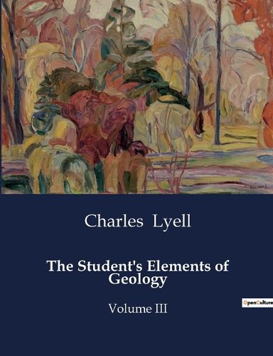 The Student's Elements of Geology