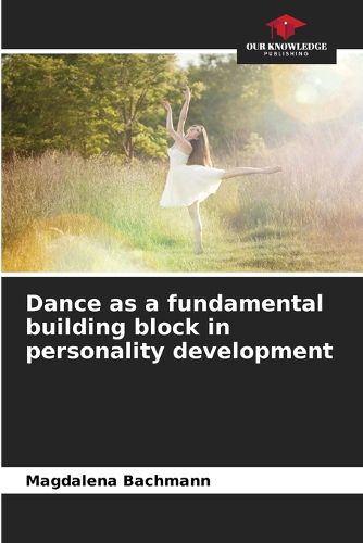 Cover image for Dance as a fundamental building block in personality development