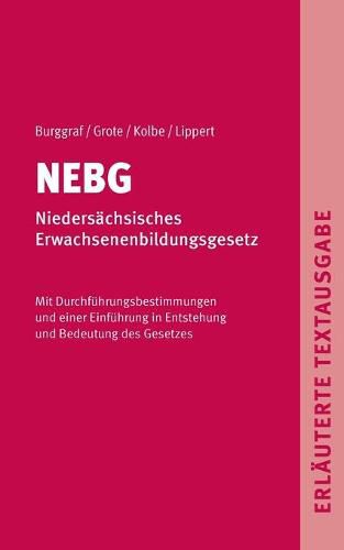 Cover image for NEBG - Niedersachsisches Erwachsenenbildungsgesetz: Erlauterte Textausgabe