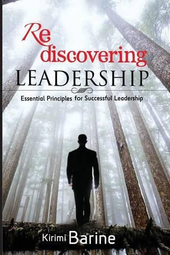 Cover image for Rediscovering Leadership: Essential Principles for Successful Leadership