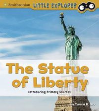 Cover image for The Statue of Liberty: Introducing Primary Sources