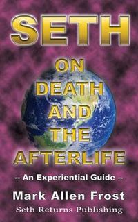 Cover image for Seth on Death and the Afterlife