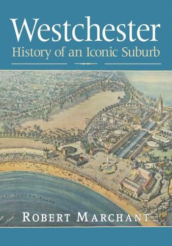 Cover image for Westchester: History of an Iconic Suburb