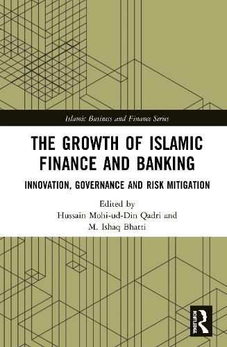 Cover image for The Growth of Islamic Finance and Banking: Innovation, Governance and Risk Mitigation