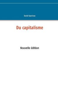 Cover image for Du capitalisme: Nouvelle edition