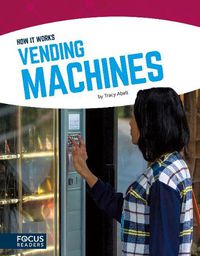 Cover image for How It Works: Vending Machines