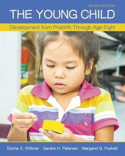 Cover image for The Young Child: Development from Prebirth Through Age Eight with Mylab Education with Enhanced Pearson Etext, Loose-Leaf Version -- Access Card Package