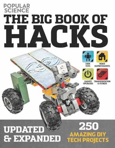 Big Book Of Hacks: 250 Amazing DIY Tech Projects