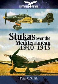 Cover image for Stukas Over the Mediterranean, 1940 1945