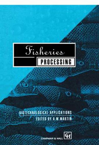 Cover image for Fisheries Processing: Biotechnological applications