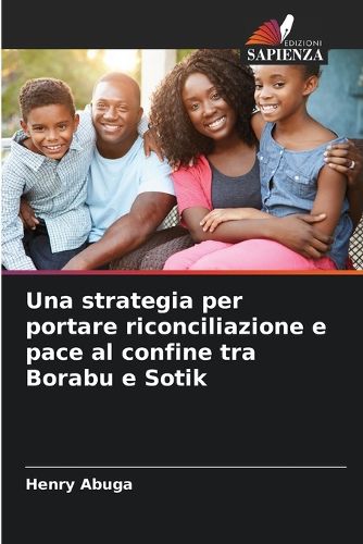 Cover image for Una strategia per portare riconciliazione e pace al confine tra Borabu e Sotik