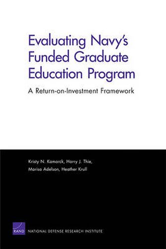 Evaluating Navy's Funded Graduate Education Program: A Return-on-Investment Framework