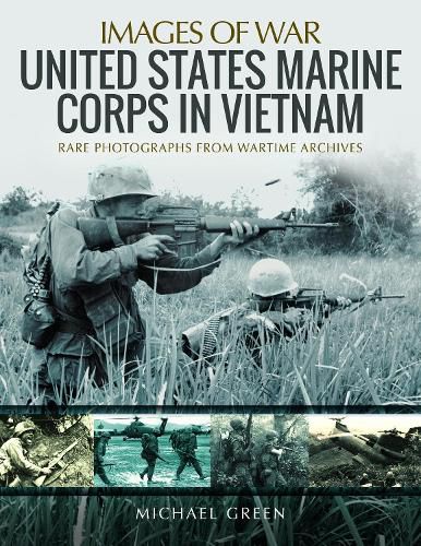 Cover image for United States Marine Corps in Vietnam: Rare Photographs from Wartime Archives