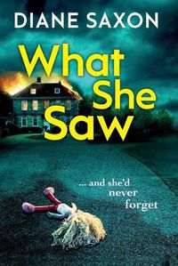 Cover image for What She Saw: An addictive psychological crime thriller to keep you gripped