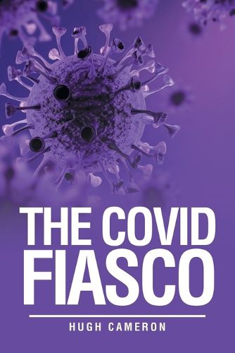 Cover image for The Covid Fiasco