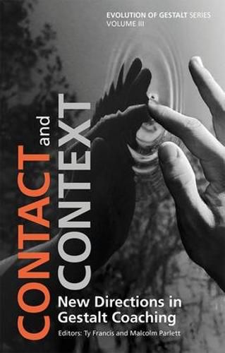 Cover image for Contact and Context: New Directions in Gestalt Coaching