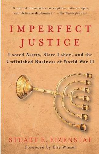 Cover image for Imperfect Justice: Looted Assets, Slave Labor, and the Unfinished Business of World War II